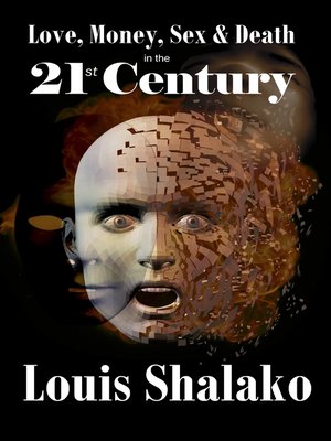 cover image of Love, Money, Sex and Death in the 21st Century